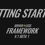 Getting Started With The Serverless Framework V 1 Beta 1