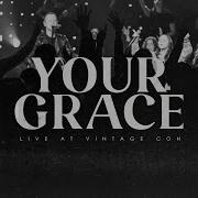 YOUR GRACE LIVE AT VINTAGE CON FEAT JOSHUA SELLER TRAVIS RYAN