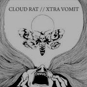 Cloud Rat Xtra Vomit Split 2010