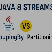 Java 8 Streams Tutorial GroupingBy Vs PartitioningBy
