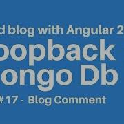 Building Blog With Angular 2 Loopback MongoDb Part 17