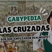 Por Qué Empezaron Las Cruzadas REALMENTE Gabypedia