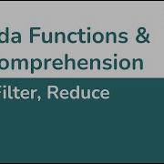 W1D5 Python Lambda Functions List Comprehension 3 Of 3