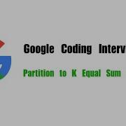 Google Coding Interview Question Leetcode 698 Partition To K Equal Sum Subsets
