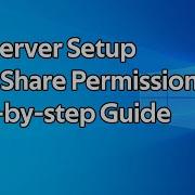 How To Setup A Windows File Server Share With Security Permissions