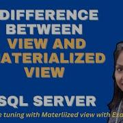 Difference Between View And Materialized View SQL Server