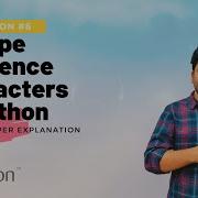 Escape Sequence Characters In Python Python Tutorial 6 Learn Python