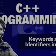 Keywords And Identifiers In C