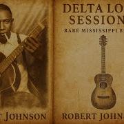 Robert Johnson Crossroads Legacy 1936 Delta Lost Sessions Rare Mississippi Blues