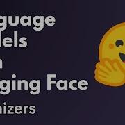 Tokenizers Language Models With Hugging Face Ep 4