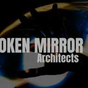 Architects Broken Mirror Unofficial Lyric Video