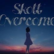 Overcome Skott Versão Tiktok Tradução Legendado Overcome Skott Musicviral