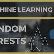 Random Forests Machine Learning In Python Tutorial Lesson 8