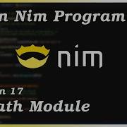 The Math Module Nim Tutorial Part 17