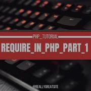 REQUIRE IN PHP PART 1 CODING HEVAN
