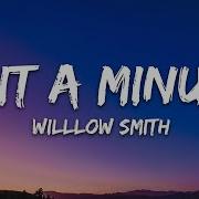 Willow Smith Wait A Minute Lyrics