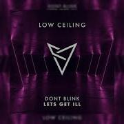 DONT BLINK LETS GET ILL Original Mix