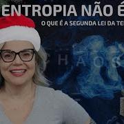 Vamos Entender HOJE O Que é ENTROPIA