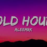 Aleemrk Cold Hours Prod By UMAIR Lyrics