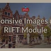 Responsive Images Using RIFT Module