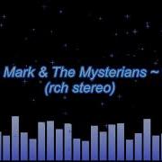 Question Mark The Mysterians 96 Tears Rechanneled Stereo