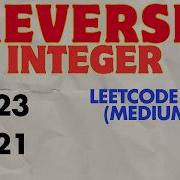 LeetCode 7 Reverse Integer Java Don T Fall For The Overflow Trap