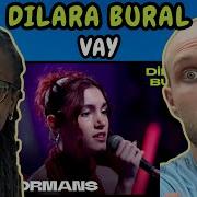 REACTION TO Dilara Bural Vay Big5 Performans FIRST TIME HEARING