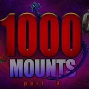 1000 Mounts My Complete Journey Ultimate Guide Part 3