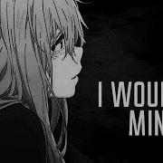 Nightcore I Wouldn T Mind Lyrics
