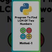 Python Program To Find LCM Of Two Numbers Python For Beginners Python
