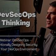 DevSecOps Thinking Webinar Clips Designing Security Into Your DevOps Environment