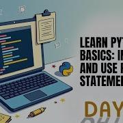 Python 1 Install Python Use Print Statement Python Basics For Beginners