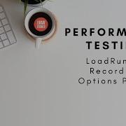 3 Performance Testing LoadRunner Recording Options Part 1 LoadRunner Intro 2020