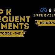 LC 347 Top K Frequent Elements FAANG Interview Prep Blind 75