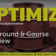 01 SQL Optimization Background CMU Optimize