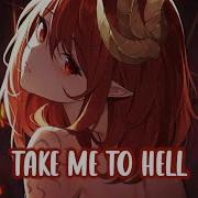 Nightcore Take Me To Hell Lyrics