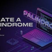 Create A Palindrome App HTML CSS JavaScript