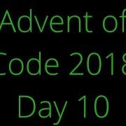 Advent Of Code 2018 Day 10
