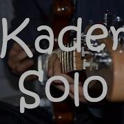 Kader Serdar Öztop Solo