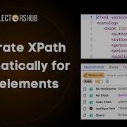 Как автоматически генерировать XPath для элементов XML SelectorsHub для XML FreeTool