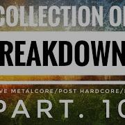 Collection Of Breakdowns Progressive Metalcore Post Hardcore Deathcore Part 10