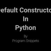 Default Constructor In Python