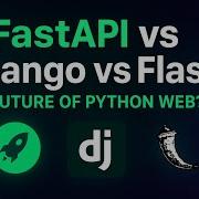 Why FastAPI Is The Future Of Python Web Frameworks Vs Django Flask