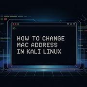 How To Change MAC Address In Kali Linux