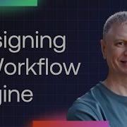 Designing A Workflow Engine From First Principles