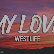 Westlife My Love Lyrics
