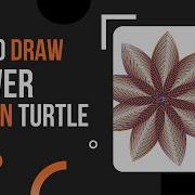 Drawing Flower Using Python Turtle Tutorials Tuts Python Turtle