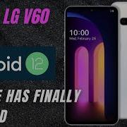 Android 12 Is Here LG V60 ThinQ