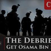 The Debrief To Get Osama Bin Laden