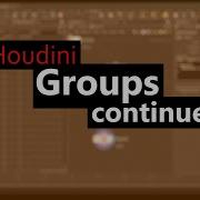 Houdini Groups In 5 Minutes Part 2